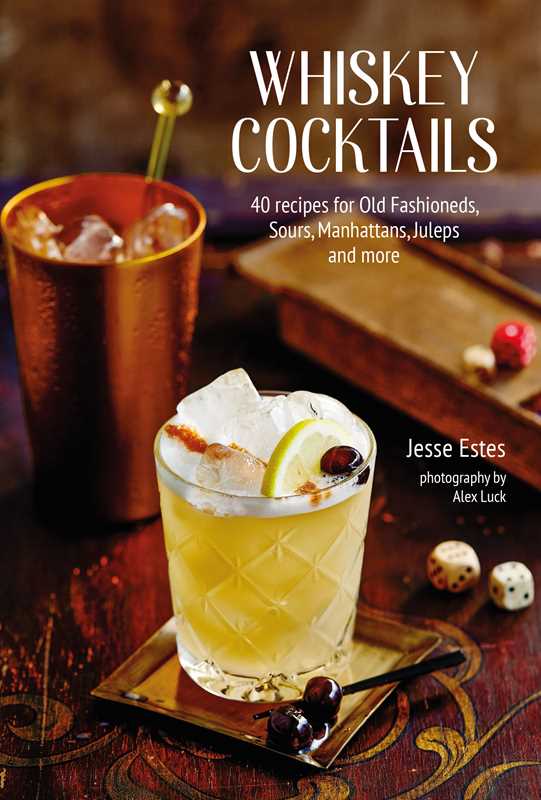 Whiskey Cocktails by Jesse Estes